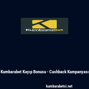 Kumbarabet Kayıp Bonusu - Cashback Kampanyası