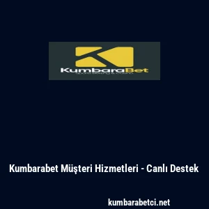 Kumbarabet M&uuml;şteri Hizmetleri - Canlı Destek