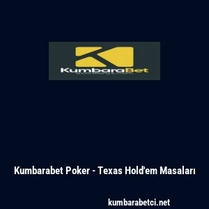 Kumbarabet Poker - Texas Hold'em Masaları