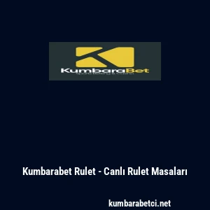 Kumbarabet Rulet - Canlı Rulet Masaları
