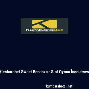 Kumbarabet Sweet Bonanza - Slot Oyunu İncelemesi